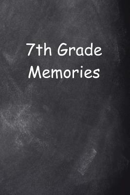 Seventh Grade 7th Grade Seven Memories Chalkboa... 1546693114 Book Cover