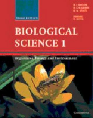 Biological Science 1: Organisms, Energy and Env... 0521567211 Book Cover