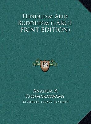 Hinduism And Buddhism (LARGE PRINT EDITION) [Large Print] 1169919081 Book Cover