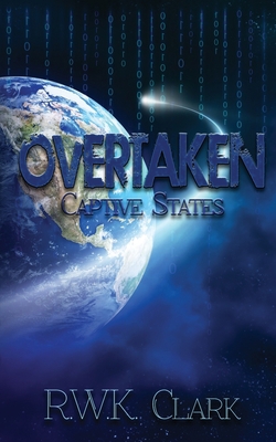 Overtaken: Captive States 0692489312 Book Cover