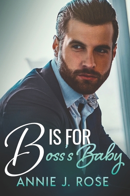 B is for Boss's Baby B085DT7JXR Book Cover