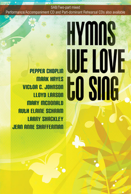 Hymns We Love to Sing 1429104805 Book Cover