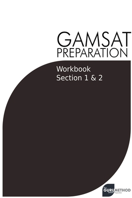 GAMSAT Preparation Workbook Sections 1 & 2: GAM... B0BYS9QS9N Book Cover