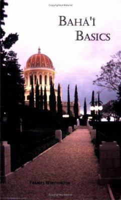 Baha'i Basics 0978547705 Book Cover