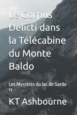 Le Corpus Delicti dans la Télécabine du Monte B... [French] B09WPT8BBZ Book Cover
