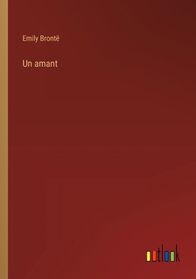 Un amant [French] 3368920928 Book Cover