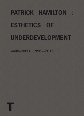Patrick Hamilton: Esthetics of Underdevelopment 8416354723 Book Cover