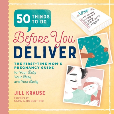 50 Things to Do Before You Deliver: The First T... 1939754100 Book Cover