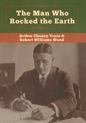 The Man Who Rocked the Earth 1647990165 Book Cover