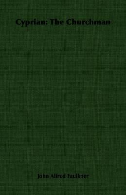 Cyprian: The Churchman 1406761362 Book Cover