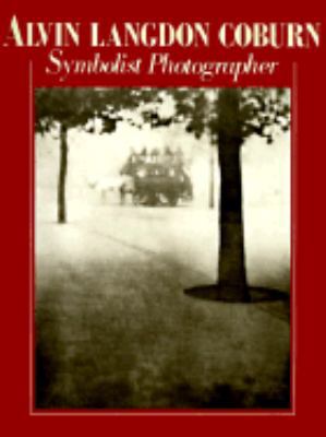 Alvin Langdon Coburn: Symbolist Photographer B004RCT63E Book Cover