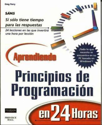 Aprendiendo Principios de Programacion en 24 horas [Spanish] 9701703243 Book Cover