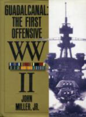 Guadalcanal the First Offensive B0027NCYT8 Book Cover