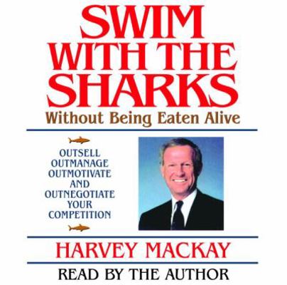 Swim with the Sharks: Without Being Eaten Alive 0739302671 Book Cover