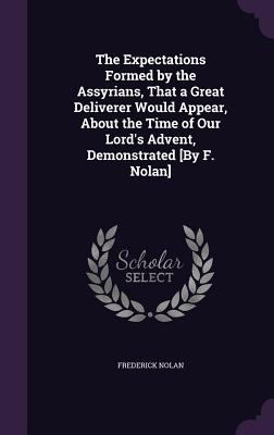 The Expectations Formed by the Assyrians, That ... 1358544603 Book Cover