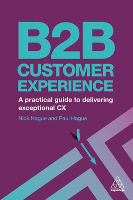 B2B Customer Experience: A Practical Guide to D... 0749481854 Book Cover