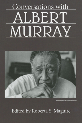 Conversations with Albert Murray (Literary Conv... 1578060087 Book Cover