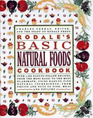 Rodale's Basic Natural Foods Cookbook 0671673386 Book Cover