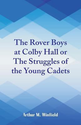 The Rover Boys at Colby Hall: The Struggles of ... 9352976517 Book Cover