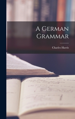 A German Grammar 1018228373 Book Cover