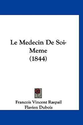 Le Medecin De Soi-Meme (1844) [French] 1160516316 Book Cover