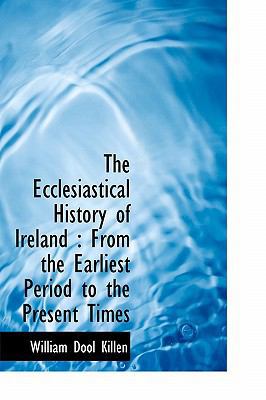 The Ecclesiastical History of Ireland: From the... 1115728237 Book Cover