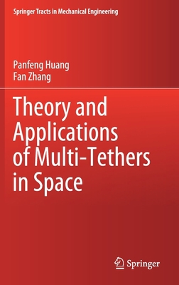 Theory and Applications of Multi-Tethers in Space 9811503869 Book Cover