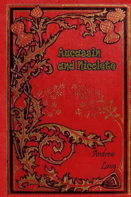 Aucassin and Nicolette 1977841740 Book Cover