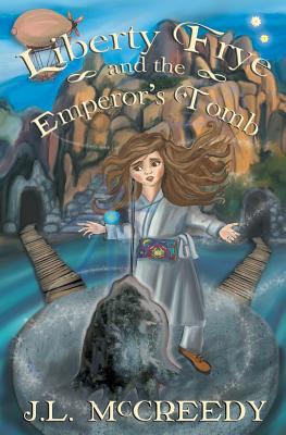 Liberty Frye and the Emperor's Tomb 0988236966 Book Cover