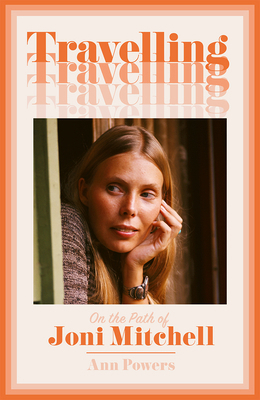 Travelling Exaiie Tpb: On the Path of Joni Mitc... 0008332975 Book Cover