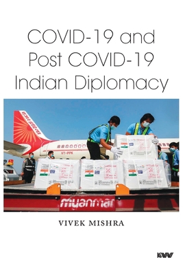 Covid-19 and Post Covid-19 Indian Diplomacy 9391490743 Book Cover
