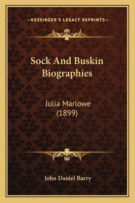 Sock And Buskin Biographies: Julia Marlowe (1899) 1165528657 Book Cover