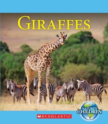 Giraffes (Nature's Children) 053125156X Book Cover