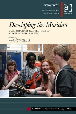 Developing the Musician: Contemporary Perspecti... 1409450171 Book Cover