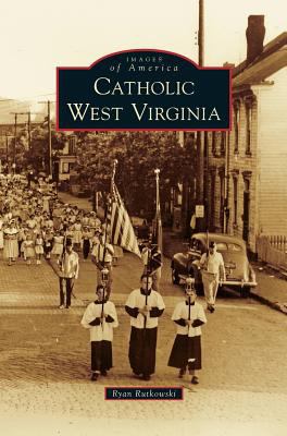 Catholic West Virginia 1531657788 Book Cover