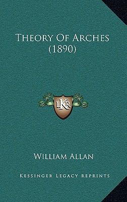 Theory Of Arches (1890) 1164217577 Book Cover
