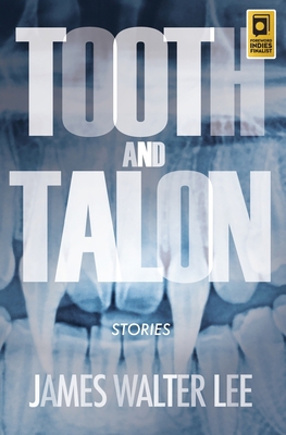 Tooth and Talon: Stories 0996605800 Book Cover