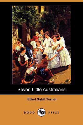 Seven Little Australians (Dodo Press) 1406567892 Book Cover