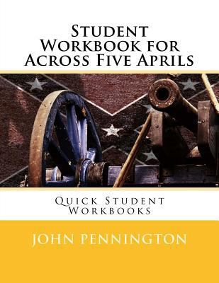 Student Workbook for Across Five Aprils: Quick ... 1548854514 Book Cover