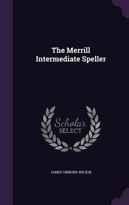 The Merrill Intermediate Speller 1346941130 Book Cover