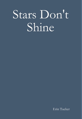 Stars Don't Shine 0359330398 Book Cover
