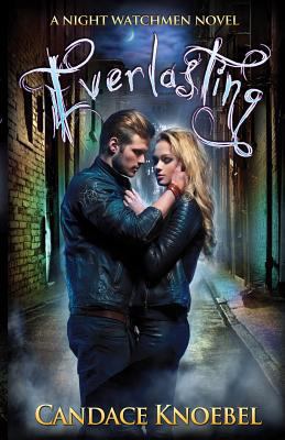 Everlasting (Night Watchmen, #1) 149546315X Book Cover