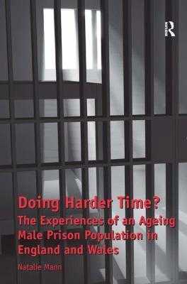 Doing Harder Time?: The Experiences of an Agein... 1409428044 Book Cover