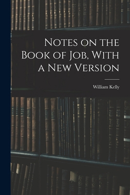Notes on the Book of Job, With a New Version 1017509824 Book Cover