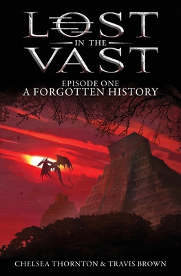 A Forgotten History: Lost in the Vast Episode One 1737160404 Book Cover