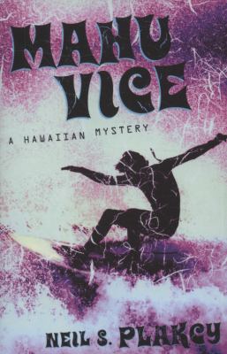 Mahu Vice: A Hawaiian Mystery 1593501110 Book Cover