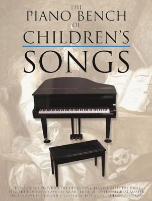 The Piano Bench of Children's Songs 0825618231 Book Cover