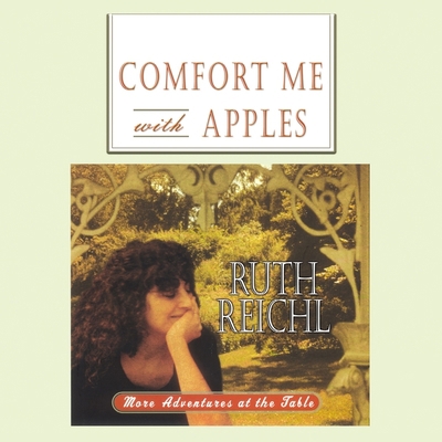 Comfort Me with Apples: More Adventures at the ... 1665103132 Book Cover