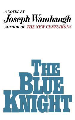 The Blue Knight 0316921467 Book Cover