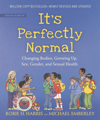 It's Perfectly Normal: Changing Bodies, Growing... 1536207209 Book Cover